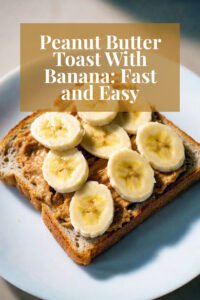 Peanut Butter Toast With Banana